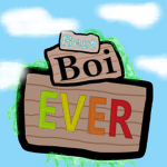 Best BOI EVER