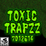 Toxic Trapzzz
