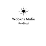 W-D-O-K-R Mafia (Ro-Ghoul)