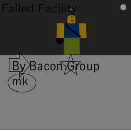 Failed Facility
