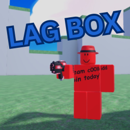 Lag Box (BETA) V 0.85