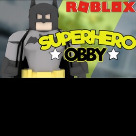 The Super Hero Obby [1 LIFE]