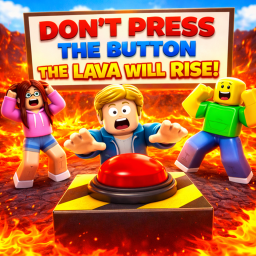 Dont Press The Button Lava Will Rise