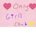 girls only clubb!