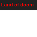 Land of doom