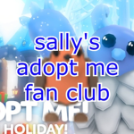 sally's adopt me fan club
