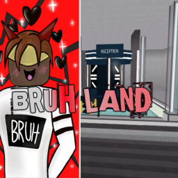 BRUH LAND