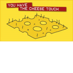 [Cheese Touch]
