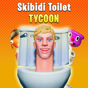 [PREMIUM BENEFITS] Skibidi Toilet Tycoon