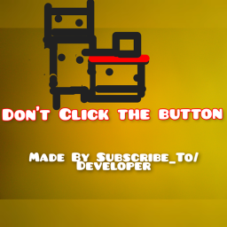 Don't Press The Button