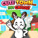 Cute Town But Chaos