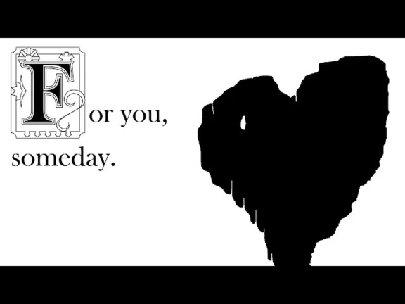 For you some day