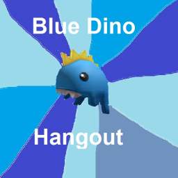 Blue Dino Hangout [Beta]