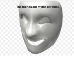 The friends and myths of roblox