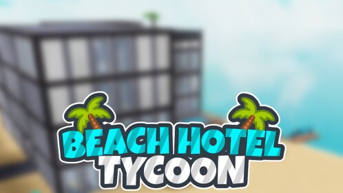 Beach Hotel Tycoon *SAVES* 🌴🎉