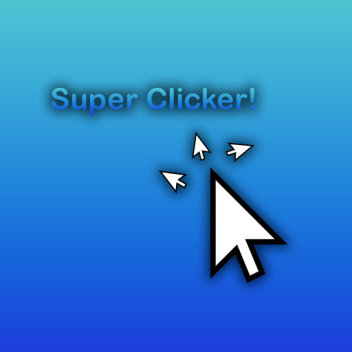 Super Clicker!