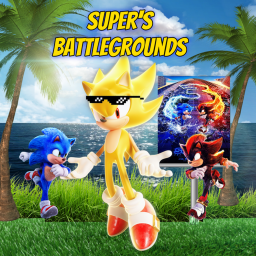 super's battlegrounds (update soon)