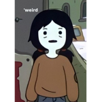 'weird