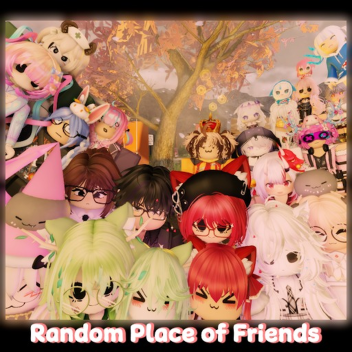 Random Place of Friends