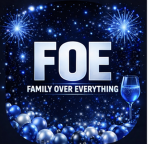 {F.O.E} Family Over Everything