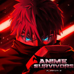 [🔪]Anime Survivors [ALPHA]