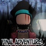Final Adventures