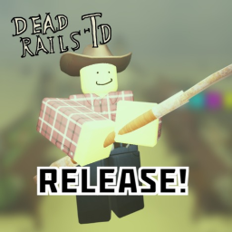 Dead Rails Tower Defense