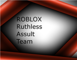 Roblox Ruthless Assult Team