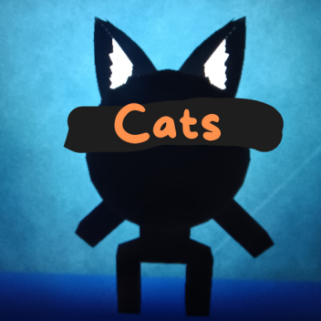 Cats... [UNFINISHED]