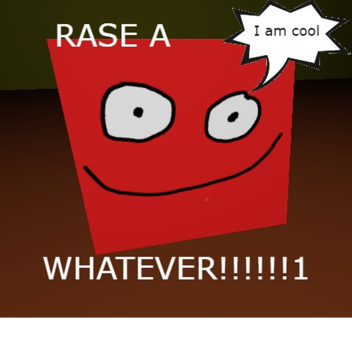 Raise a whatever