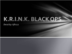 K.R.I.N.K. Black Ops