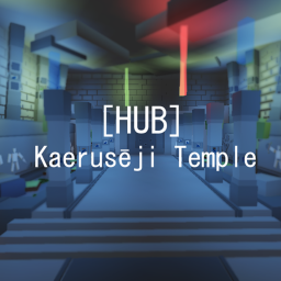 [HUB] Kaerusēji Temple[WIP]