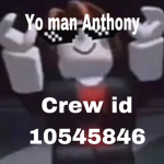 Yo man Anthony