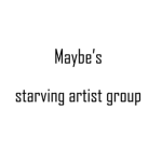 maybe's starving artist group