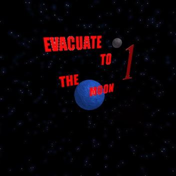 The Original: Evacuate to the Moon