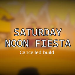 Saturday Noon Fiesta