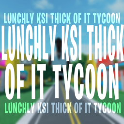 LUNCHLY KSI THICK OF IT TYCOON (NEW!)