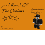 Ye Ol' Ranch Of Outlaws