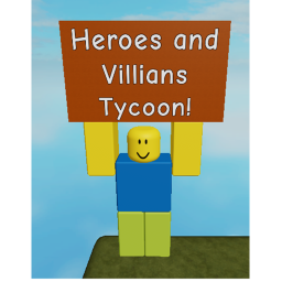 Heroes and Villians Tycoon!