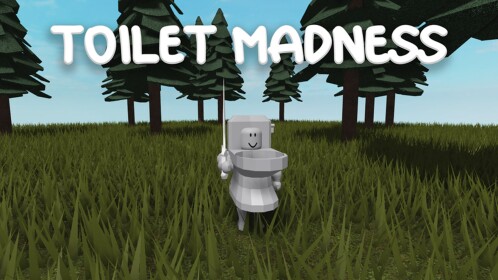 Toilet Madness (UPDATE 2)