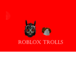 ROBLOX TROLLS FOR THE WAR