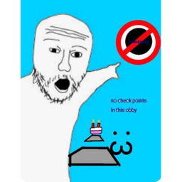 Obby but no checkpoints