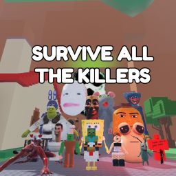 Survive All The Killers Survival