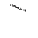 Clothing for life.