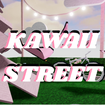 🤍Kawaii Street🤍