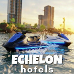  🚧 Echelon Hotels | Under Construction 🛑