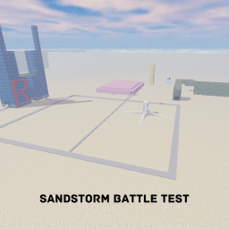 Sandstorm Battle Test