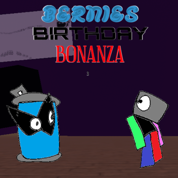 BERNIE'S BIRTHDAY BONANZA 3