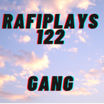 RAFIPLAYS122 GANG