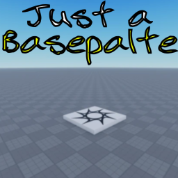 Just a baseplate [alpha]